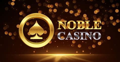 Noble Casino Login – Easy, convenient, and secure login.